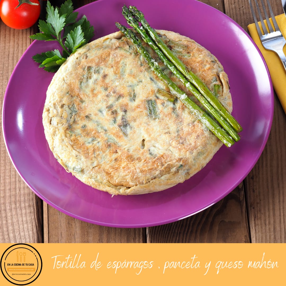 Tortilla de espárragos, panceta y queso de mahón
